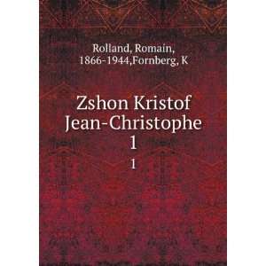   Jean Christophe. 1 Romain, 1866 1944,Fornberg, K Rolland Books