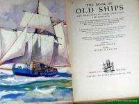 THE BOOK OF OLD SHIPS; THEIR EVOLUTION & ROMANCE 1924  