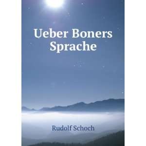  Ueber Boners Sprache Rudolf Schoch Books