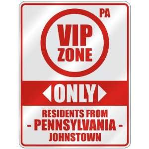  VIP ZONE  ONLY RESIDENTS FROM JOHNSTOWN  PARKING SIGN 