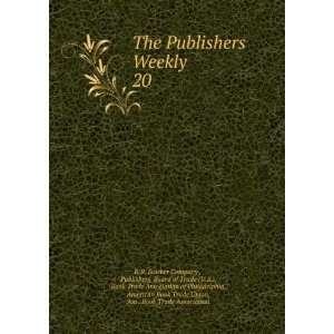 Weekly. 20 Publishers Board of Trade (U.S.), Book Trade Association 