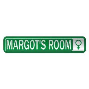   MARGOT S ROOM  STREET SIGN NAME