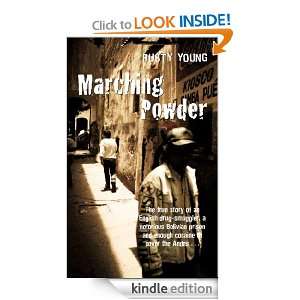 Marching Powder Rusty Young  Kindle Store