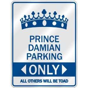     PRINCE DAMIAN PARKING ONLY  PARKING SIGN NAME