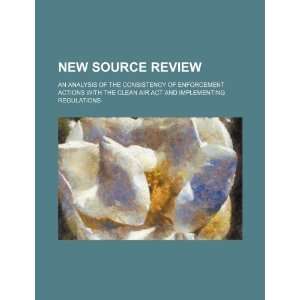  New source review an analysis of the consistency of 