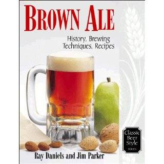 Brown Ale History, Brewing Techniques, Recipes (Classic Beer Style 
