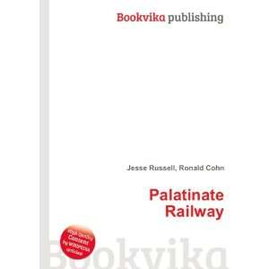  Palatinate Railway Ronald Cohn Jesse Russell Books