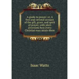  A guide to prayer or, A free and rational account of the 