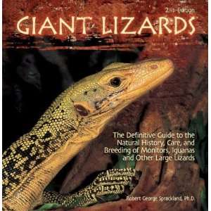  Giant Lizards The Definitive Guide to the Natural History 