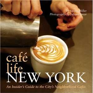   to the Citys Neighborhood Cafes [Paperback] Sandy Miller Books