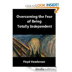  Overcoming the Fear of Being Totally Independent eBook 