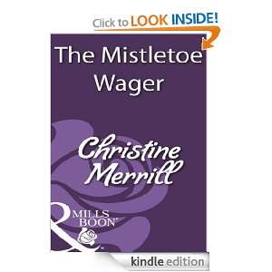 The Mistletoe Wager Christine Merrill  Kindle Store