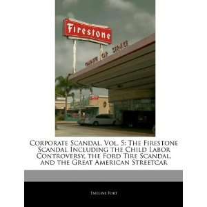  Corporate Scandal, Vol. 5 The Firestone Scandal Including 