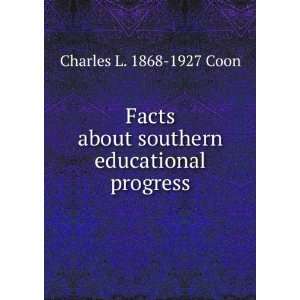  Facts about southern educational progress Charles L. 1868 