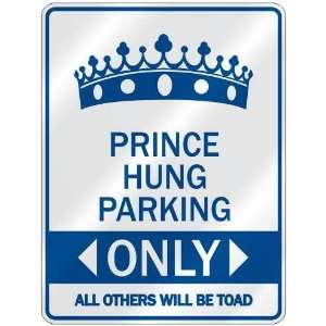   PRINCE HUNG PARKING ONLY  PARKING SIGN NAME