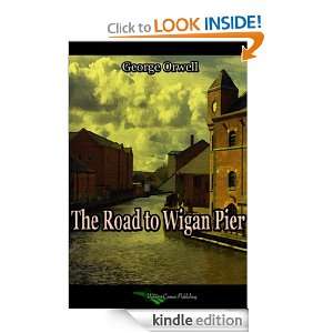 The Road to Wigan Pier George Orwell  Kindle Store