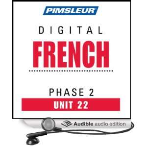  French Phase 2, Unit 22 Learn to Speak and Understand French 