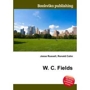  W. C. Fields Ronald Cohn Jesse Russell Books