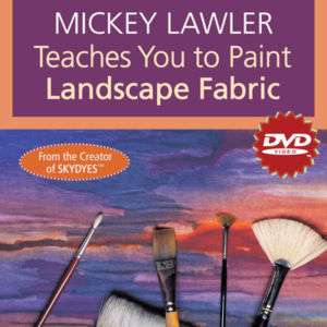 PAINT LANDSCAPE FABRIC Lawler SKYDYES Quilt Art NEW DVD  