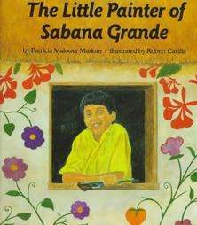 The Little Painter of Sabana Grande by Patricia Maloney Markun 1993 