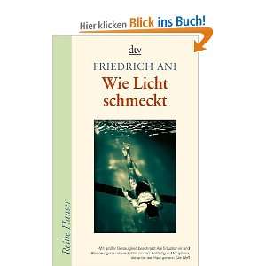 Wie Licht schmeckt Roman  Friedrich Ani Bücher