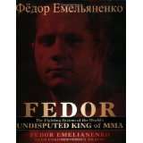 FEDOR The Fighting System of the Worlds Undisputed King of Mixed 