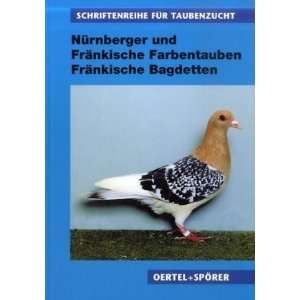 Nürnberger und Fränkische Farbentauben. Fränkische Bagdetten 