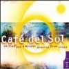 Cafe Del Sol Vol 1 Chilled Out, Ambient, Grooves F