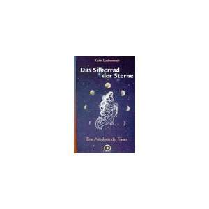Das Silberrad der Sterne  Karin Lachenmeir Bücher