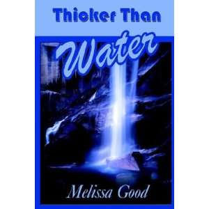 Thicker Than Water  Melissa Good Englische Bücher