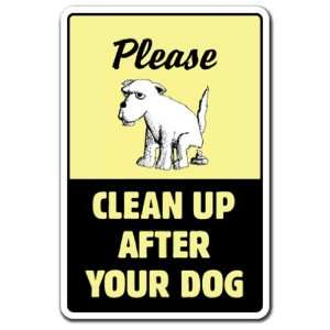  CLEAN UP AFTER YOUR DOG ~Sign dog pet no poop crap pick 