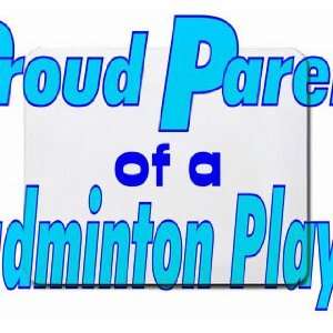  Proud Parent of a Badminton Player Mousepad Office 