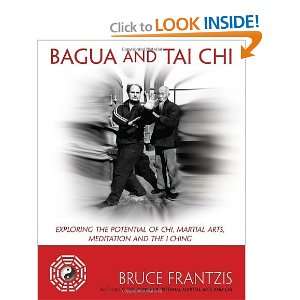  Bagua and Tai Chi Exploring the Potential of Chi, Martial Arts 