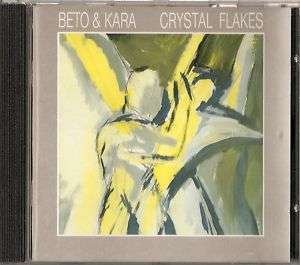BETO & KARA CRYSTAL FLAKES CD ALBUM  