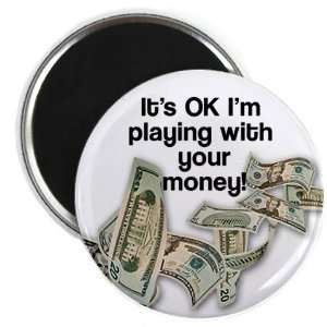  PLAYING BINGO with YOUR MONEY 2.25 inch Fridge Magnet 