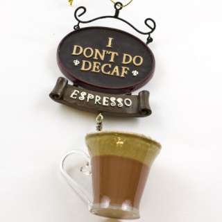   Do Decaf Espresso COFFEE Christmas ORNAMENT Hanging 5 T0322  