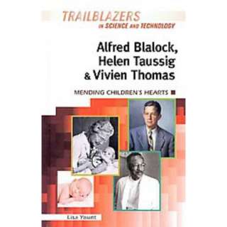 Alfred Blalock, Helen Taussig, and Vivien Thomas (Hardcover).Opens in 