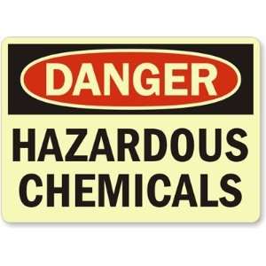  Danger Hazardous Chemicals Glow Aluminum Sign, 14 x 10 
