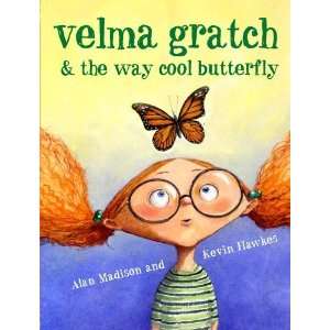   Gratch and the Way Cool Butterfly [Hardcover] Alan Madison Books