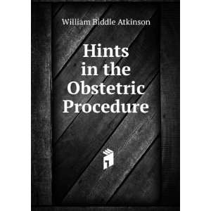  Hints in the Obstetric Procedure William Biddle Atkinson Books