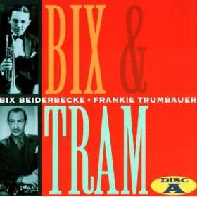  Bix And Tram Bix Beiderbecke And Frankie Trumbauer  
