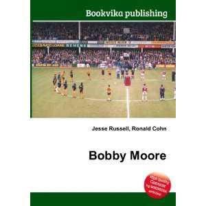 Bobby Moore Ronald Cohn Jesse Russell Books