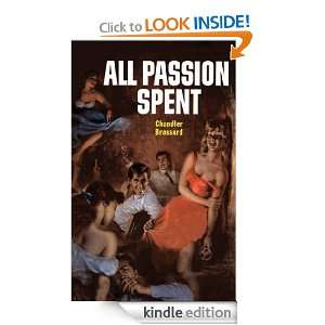 All Passion Spent Chandler Brossard  Kindle Store