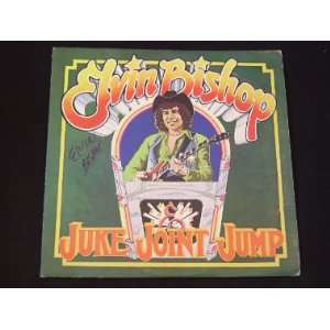 Elvin Bishop   Juke Joint Jump   Signed Autographed   Record Album Lp 