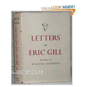    Letters of Eric Gill Eric. Edited by Walter Shewring. Gill Books