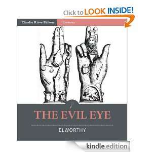 The Evil Eye (Illustrated) Frederick Thomas Elworthy, Charles River 