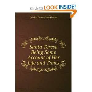   Some Account of Her Life and Times Gabriela Cunninghame Graham Books