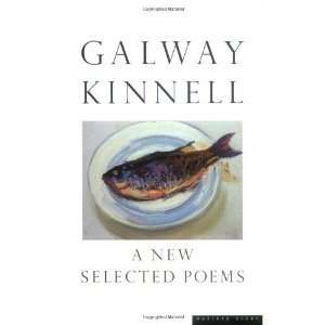  A New Selected Poems [Paperback] Galway Kinnell Books