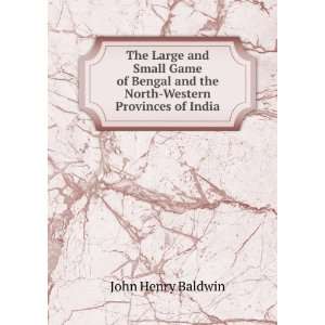   and the North Western Provinces of India John Henry Baldwin Books