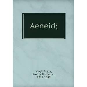  Aeneid; Frieze, Henry Simmons, 1817 1889 Virgil Books